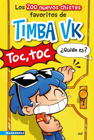 Los 200 nuevos chistes favoritos de Timba VK, toc, toc