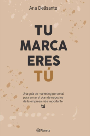 Tu marca eres tú - Ana Delisante
