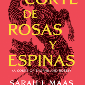 Una corte de rosas y espinas