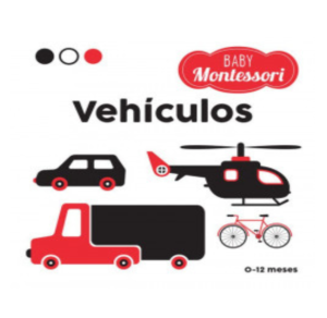 Vehículos - Baby Montessori (0 a 12 meses) (cartoné)