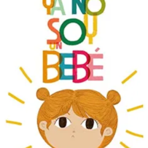 Ya no soy un bebé