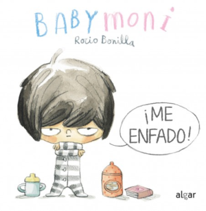 Baby Moni ¡ME ENFADO!- Rocio Bonilla