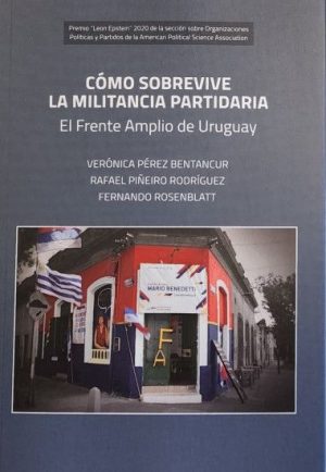 Cómo sobrevive la militancia partidaria- El Frente Amplio del Uruguay