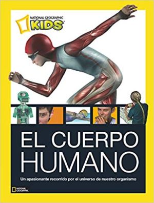 El Cuerpo Humano, un apasionante recorrido por el universo de nuestro organismo.