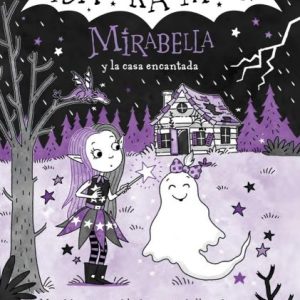 Isadora Moon, Mirabella 9 y la casa encantada