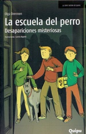 La escuela del perro. Desapariciones misteriosas