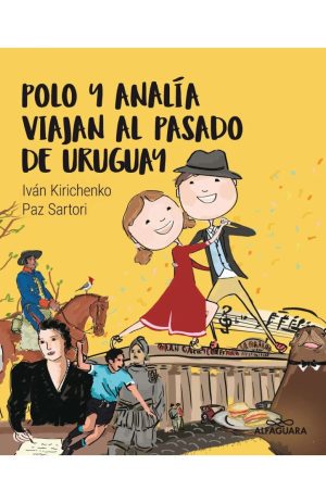 Polo y Analía viajan al pasado de Uruguay