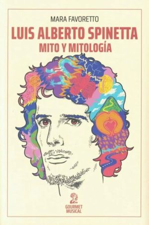 Luis Alberto Spinetta - Mito y Mitología