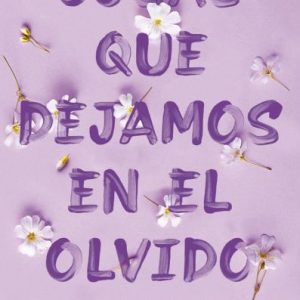 Cosas que dejamos en el olvido