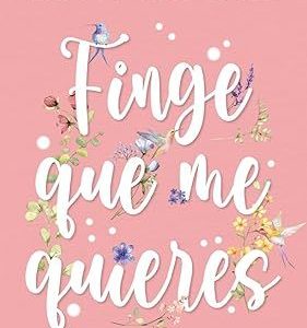 Finge que me quieres