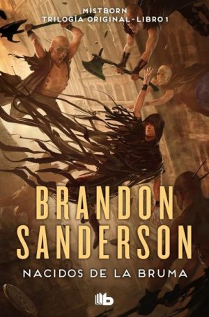 Nacidos de la bruma - (Trilogía Mistborn 1): El Imperio Final