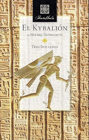 El Kybalión de Hermes Trismegisto