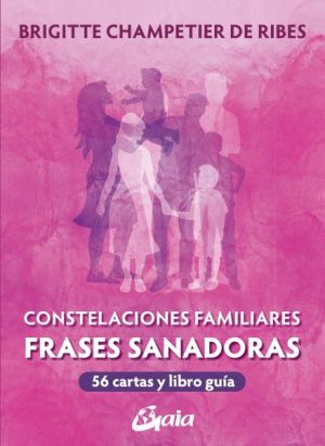 Constelaciones Familiares. Frases sanadoras