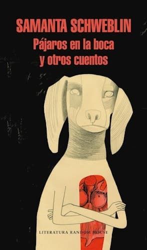 Pájaros en la boca y otros cuentos