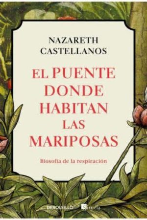 El puente donde habitan las mariposas, Biosofía de la respiración