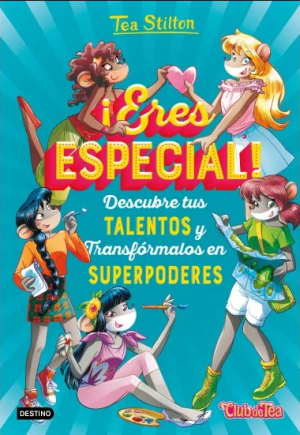 ¡Eres ESPECIAL! - Descubre tus talentos y transfórmalos en superpoderes