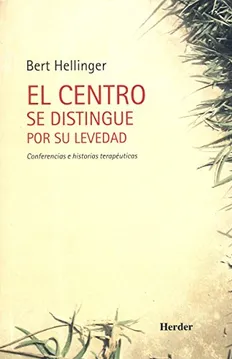 El Centro se distingue por su levedad - Conferencias e historias terapéuticas