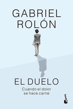 El duelo - Cuando el dolor de hace carne - Tapa dura