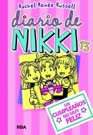 Diario de Nikki 13. Un cumpleaños no muy feliz