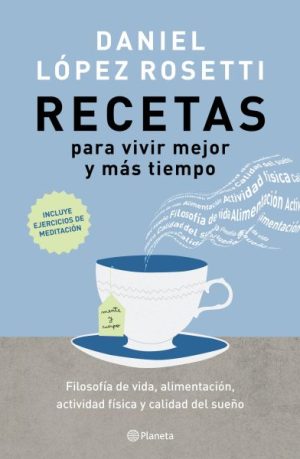 Recetas para vivir mejor y más tiempo