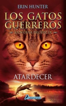 Los gatos guerreros - La nueva profecía - Atardecer 6