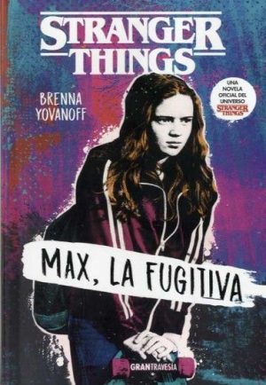 Stranger Things: Max, la fugitiva