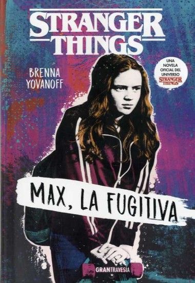 Stranger Things: Max, la fugitiva