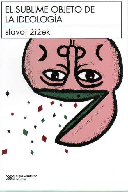 El sublime objeto de la ideología