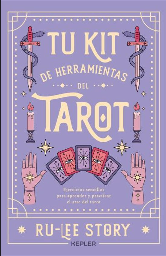 Tu kit de herramientas del Tarot - Ejercicios sencillos para aprender y practicar el arte del tarot