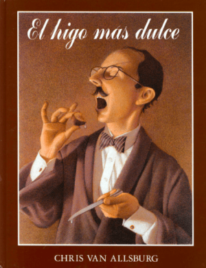 El Higo Mas Dulce - Van Allsburg - Fce - Libro Tapa Dura