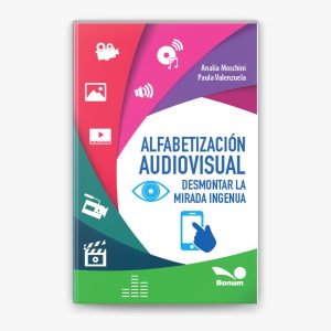 Alfabetización audiovisual, desmontar la mirada ingenua