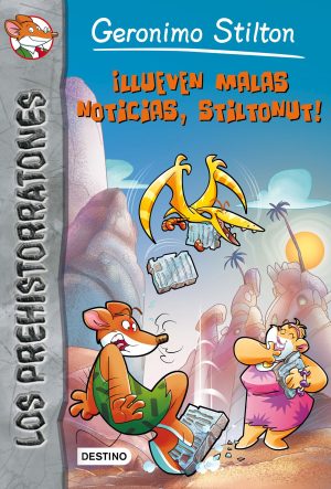 ¡Llueven malas noticias, Stiltonut!- Geronimo Stilton