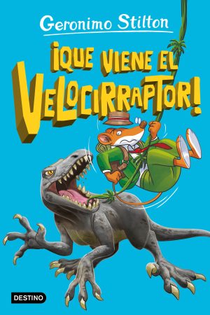 La isla de los Dinosaurios 3. ¡Que viene el velocirraptor!- Geronimo Stilton