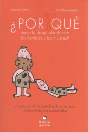 ¿Por qué existe la desigualdad entre los hombres y las mujeres?