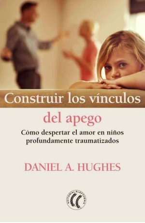 Construir los vínculos del apego