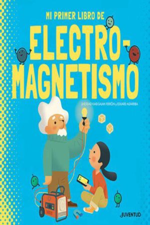 Mi primer libro de Electromagnetísmo