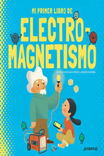 Mi primer libro de Electromagnetísmo