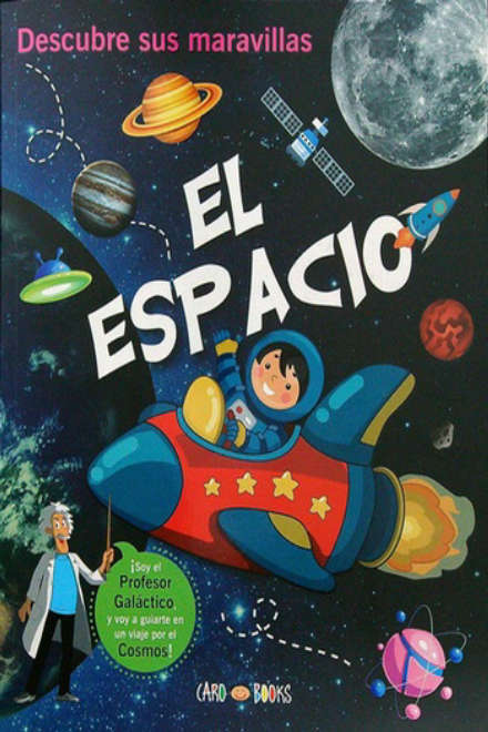 El espacio. Descubre sus Maravillas
