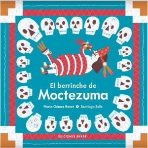 El berrinche de Moctezuma