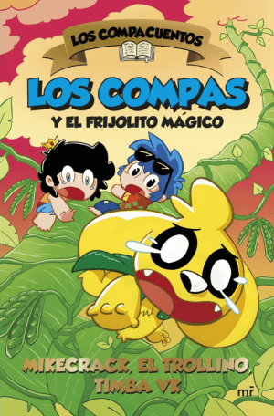 Los Compacuentos 2. Los Compas y el Frijolito mágico