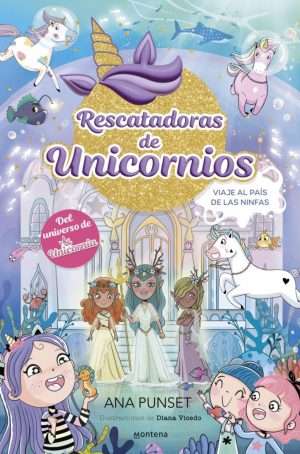 Rescatadoras de unicornios, viaje al país de las ninfas