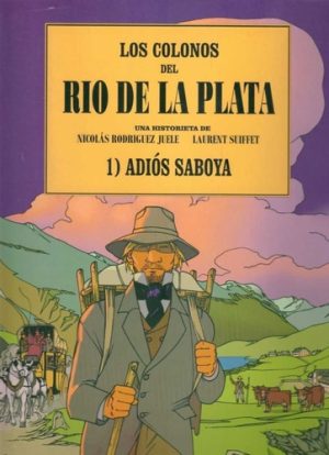Los colonos del Río de la Plata 1) Adiós Saboya