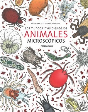 Los mundos invisibles de los animales microscópicos