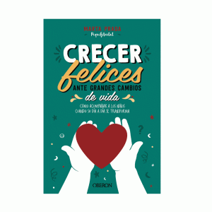 Crecer felices ante grandes cambios de vida