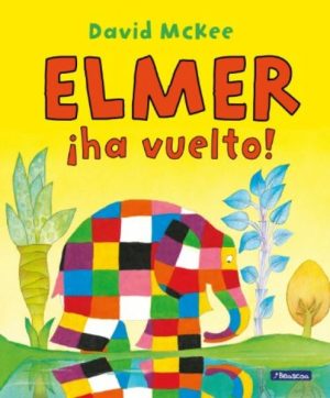 ¡Elmer ha vuelto! - Tapa dura