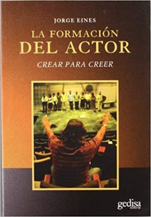 La formación del actor - Crear para creer