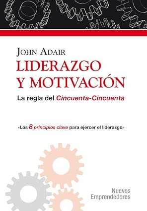 Liderazgo y motivación - La regla del cincuenta-cincuenta