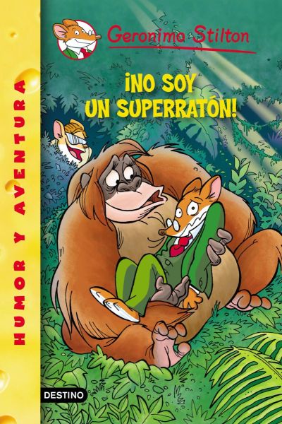 ¡No soy un superratón!- Geronimo Stilton Nº52