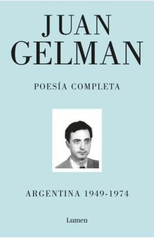 Poesía completa - Argentina 1949 - 1974