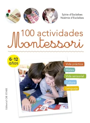 100 actividades Montessori 6-12 años